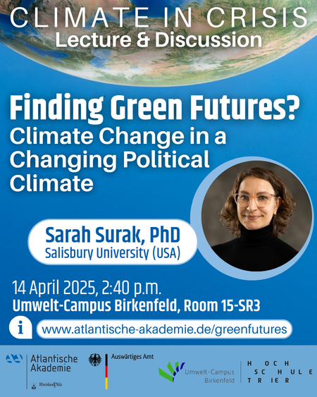 Lecture & Discussion: Finding Green Futures? Climate Change in a Changing Political Climate 