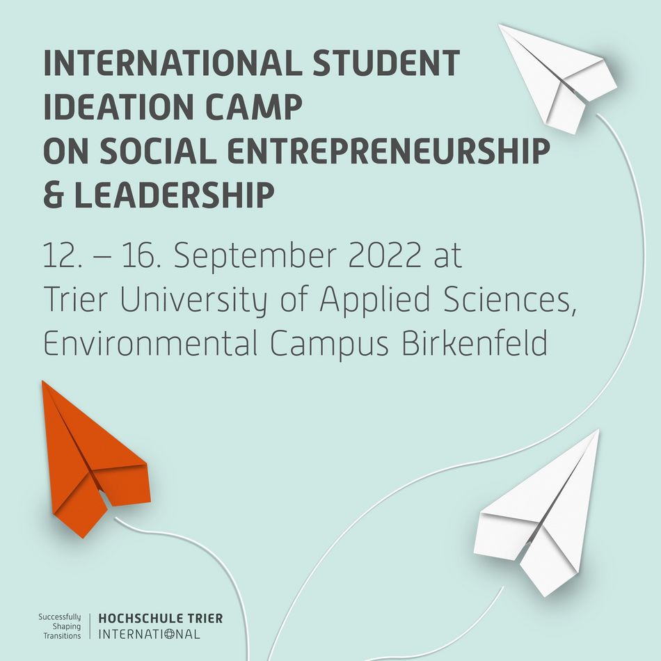 1. Internationaler Ideenwettbewerb für Studierende „Social Entrepreneurship & Leadership“ an der Hochschule Trier